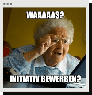 MEME für Initiativbewerbung mit alter Oma im Browserfenster